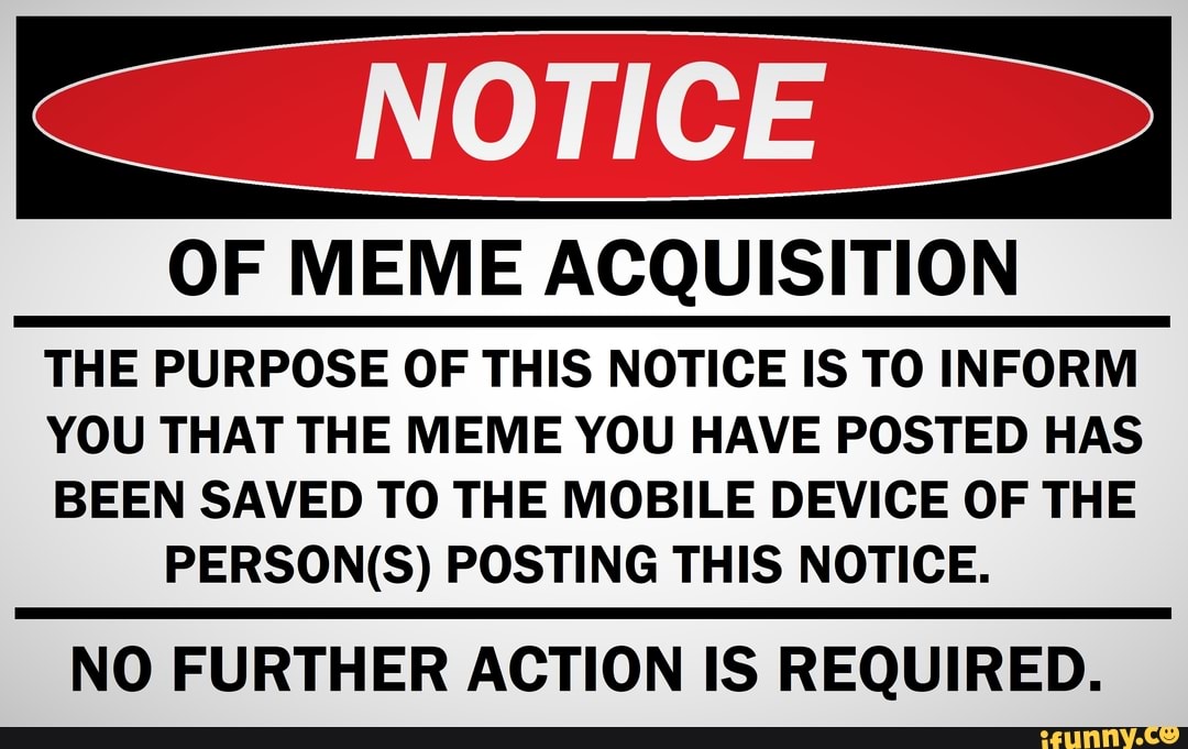 Meme acquisition notice