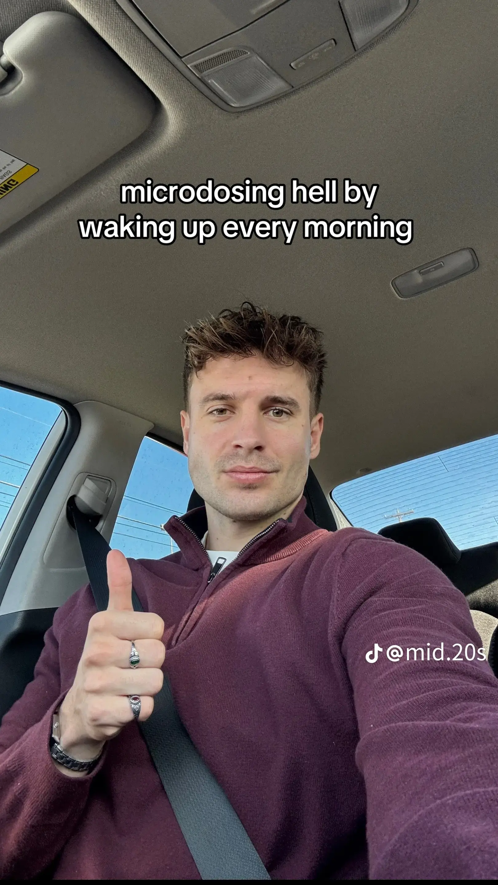 Microdosing hell by waking up every day.